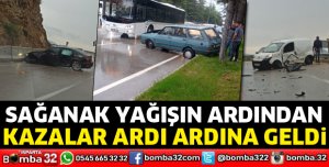 Yağışın ardından kazalar ardı ardına geldi