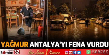 Yağmur Antalya'yı fena vurdu