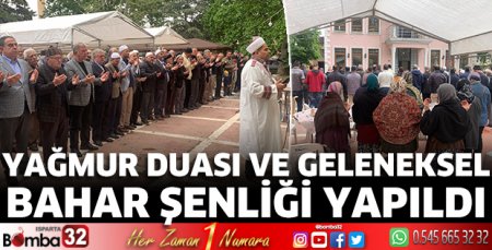Yağmur duası ve geleneksel bahar şenliği yapıldı