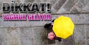 YAĞMUR GELİYOR!