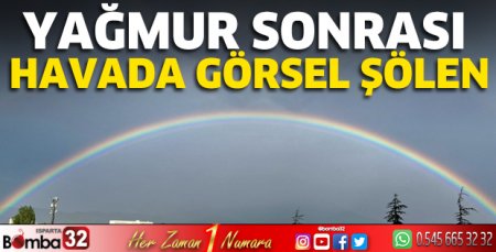 Yağmur sonrası havada görsel şölen