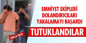 YAKALANDILAR!