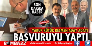 YAKUP KÜTÜK AK PARTİ'YE GİDEREK BAŞVURUYU YAPTI