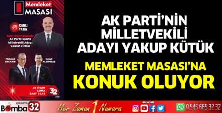 Yakup Kütük Memleket Masası'na konuk oluyor