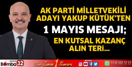 Yakup Kütük'ten 1 Mayıs mesajı