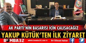 YAKUP KÜTÜK'TEN İLK ZİYARET İL ÖZEL İDARESİNE