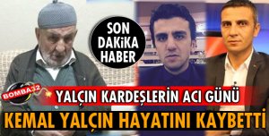 YALÇIN KARDEŞLERİN ACI GÜNÜ!