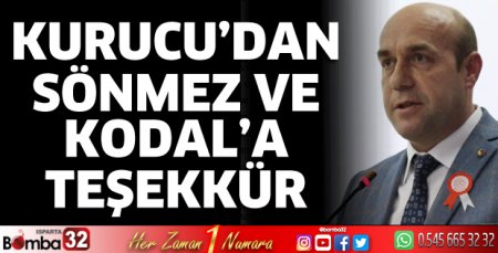 Yalçın Kurucu’dan Sönmez ve Kodal’a teşekkür