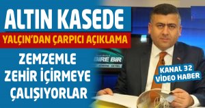 Yalçın’dan çarpıcı açıklama