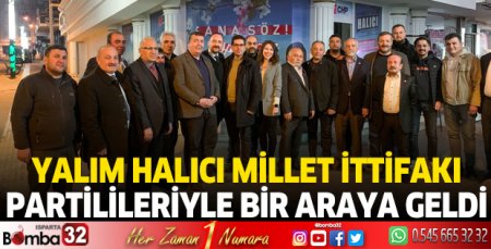 Yalım Halıcı Millet İttifakı partilileriyle bir araya geldi