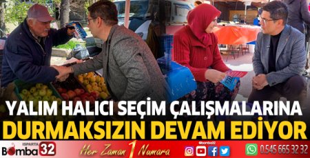 Yalım Halıcı seçim çalışmalarını sürdürüyor