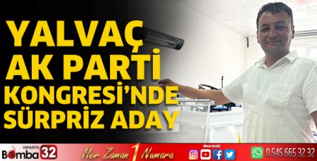Yalvaç AK Parti Kongresi’nde sürpriz aday