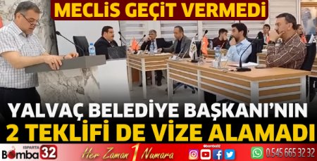Yalvaç Belediye Başkanı’nın 2 teklifi de vize alamadı