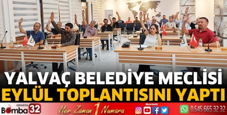Yalvaç Belediye Meclisi Eylül toplantısını yaptı