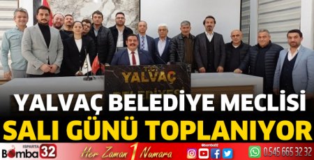 Yalvaç Belediye Meclisi salı günü toplanıyor