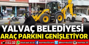 YALVAÇ BELEDİYESİ ARAÇ PARKINI GENİŞLETİYOR