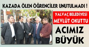 Yalvaç Belediyesi kazazedelere mevlüt okuttu