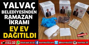 YALVAÇ BELEDİYESİNDEN RAMAZAN İKRAMI