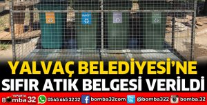 YALVAÇ BELEDİYESİNE SIFIR ATIK BELGESİ