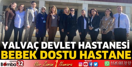 Yalvaç Devlet Hastanesi bebek dostu hastane