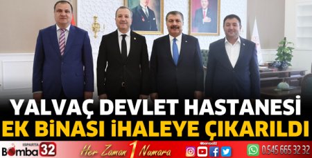 Yalvaç Devlet Hastanesi ek binası ihaleye çıkarıldı