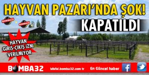 YALVAÇ HAYVAN PAZARI KAPATILDI