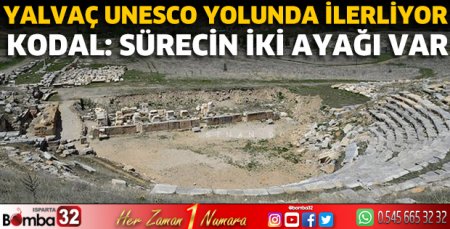 Yalvaç UNESCO yolunda ilerliyor