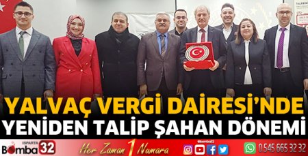 Yalvaç Vergi Dairesi’nde Yeniden Talip Şahan Dönemi