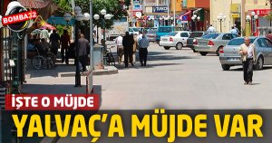 Yalvaç’a müjde