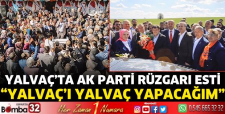 Yalvaç’ta AK Parti rüzgarı esti