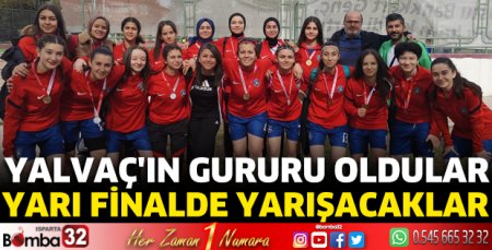 Yalvaç'ın gururu oldular