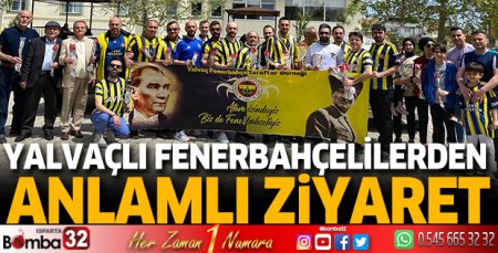 Yalvaçlı Fenerbahçelilerden anlamlı ziyaret