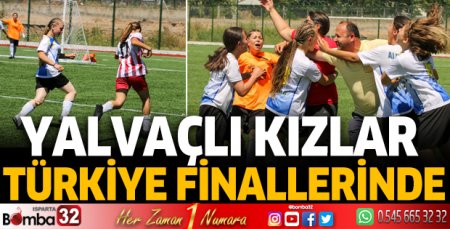 Yalvaçlı kızlar Türkiye finallerinde  