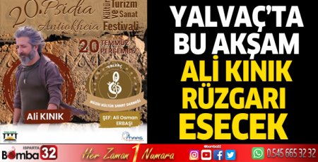 Yalvaç'ta Ali Kınık rüzgarı esecek