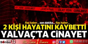 Yalvaç'ta cinayet 