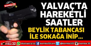 YALVAÇ'TA HAREKETLİ SAATLER