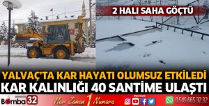 Yalvaç'ta kar hayatı olumsuz etkiledi