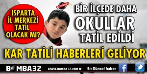 YALVAÇ'TA OKULLAR TATİL EDİLDİ