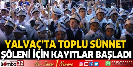 Yalvaç'ta toplu sünnet şöleni için kayıtlar başladı