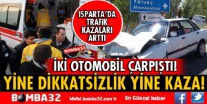 YALVAÇ'TA TRAFİK KAZASI: SÜRÜCÜLER YARALANDI