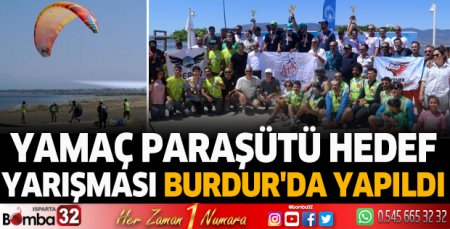 Yamaç Paraşütü Hedef Yarışması Burdur'da yapıldı