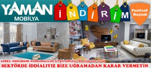 YAMAN MOBİLYA'DA GÖRÜLMEMİŞ İNDİRİMLER VAR 