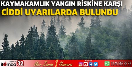 Yangın riskine karşı uyarı