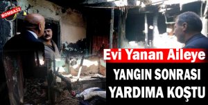 Yangın Sonrası Yardıma Koştu