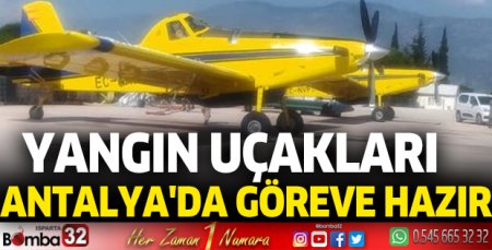 Yangın uçakları Antalya'da göreve hazır
