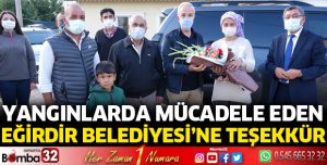 Yangınlarda mücadele eden Eğirdir Belediyesi'ne teşekkür