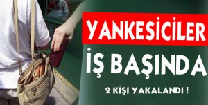Yankesiciler Kaçamadı!