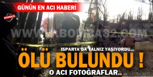 YANLIZ YAŞIYORDU VE...