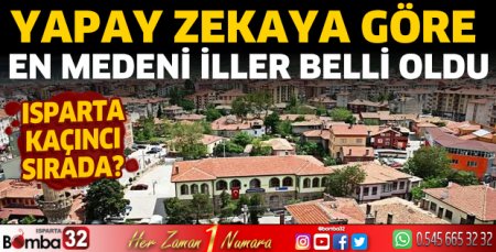 Yapay zekaya göre en medeni iller belli oldu