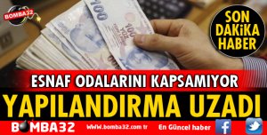 YAPILANDIRMA SÜRESİ UZADI
